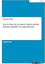 Der Einfluss der sozialen Medien auf das Selbstwer